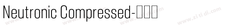 Neutronic Compressed字体转换 Neutronic Compressed字体转换